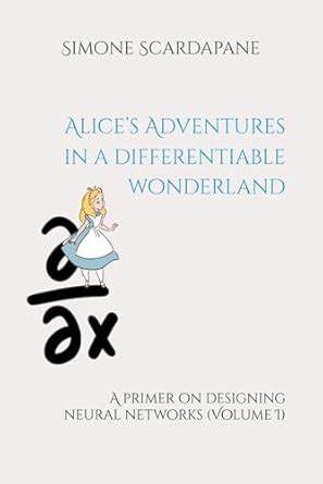 Alice's Adventures in a Differentiable Wonderland