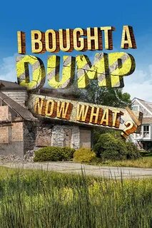 I Bought a Dump, Now What? Season 1 Ep 1 Down in the Dumps