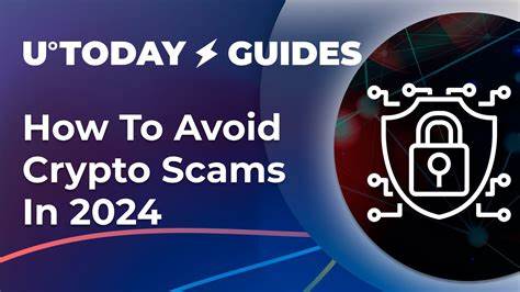 How to Avoid Crypto Scams in 2024 - U.Today