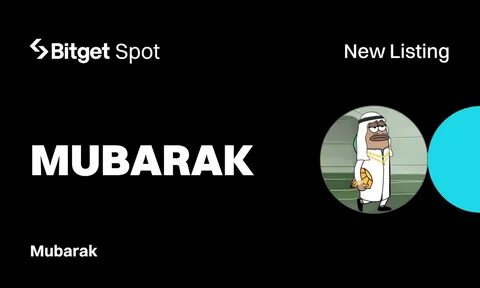 Bitget Lists Mubarak (MUBARAK) in the Innovation and Meme Zone - GlobeNewswire