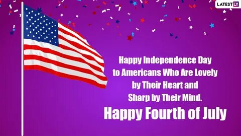 Happy Fourth of July 2021 Greetings for Family & Friends: WhatsApp Messages, 4th of July HD Images, Wishes, - LatestLY