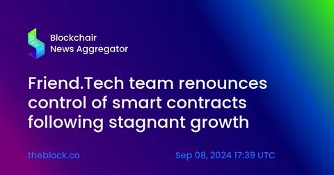 Friend.Tech team renounces control of smart contracts following stagnant growth - The Block