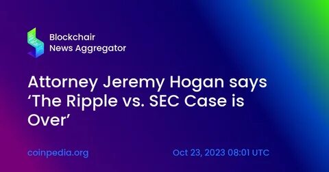 Attorney Jeremy Hogan Drops a Bombshell on XRP - Times Tabloid