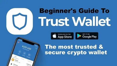 How to Use Trust Wallet: A Complete Guide