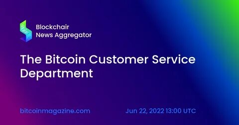 The Bitcoin Customer Service Department - Bitcoin Magazine