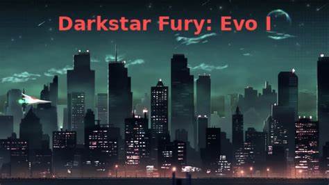 Darkstar Fury: Evo I