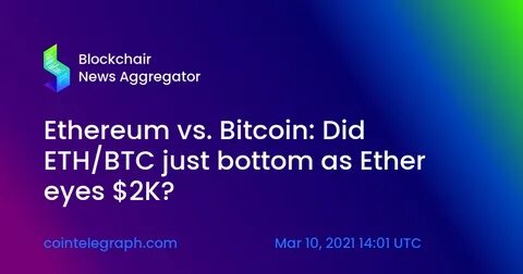 Ethereum vs. Bitcoin: Did ETH/BTC just bottom as Ether eyes $2K? - Cointelegraph