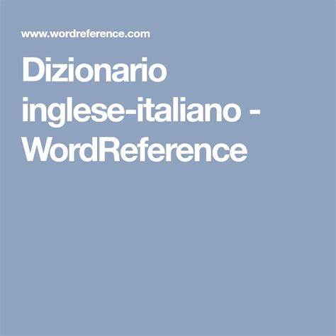 query - Dizionario inglese-italiano WordReference