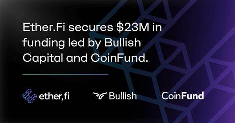 Ether.fi Secures $23M in Series A Led by Bullish Capital - The Crypto Times