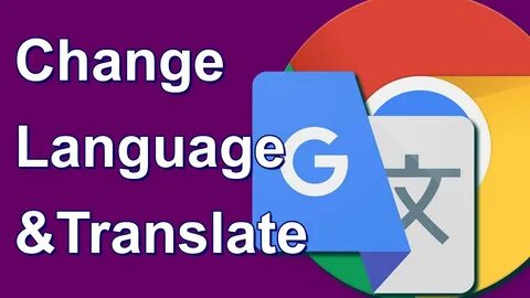 Translate pages and change Chrome languages - Google Help