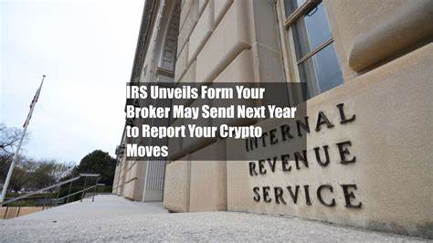 IRS Unveils Form Your Broker May Send Next Year to Report Your Crypto Moves - Yahoo Finance