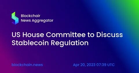 US House Committee wird das Wahrzeichen Stablecoin Bill voranbringen