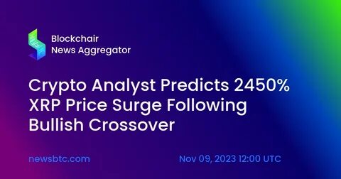 Market Analyst Predicts XRP Surge to $13.4 if This Pattern Proves True - The Crypto Basic
