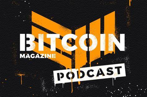 Introducing the Bitcoin Magazine Podcast - Bitcoin Magazine