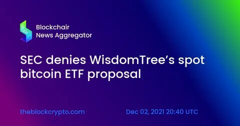 SEC seeks public comments for WisdomTree's proposal for an XRP ETF - The Block