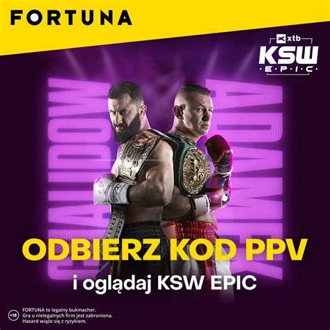 Fortuna - Bonusowe Uderzenie KSW EPIC | Forum Bukmacherskie