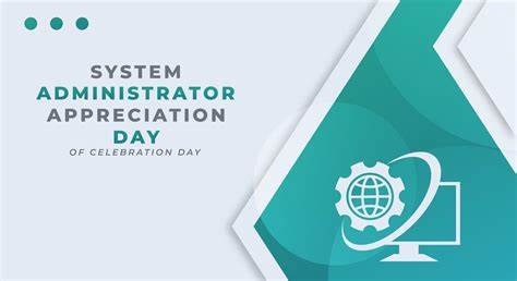 System Administrator Appreciation Day