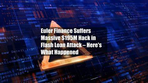 Euler Finance hacked for over $195M in a flash loan attack - Cointelegraph