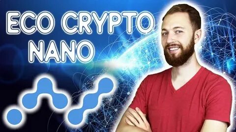 What is Nano, crypto’s new eco-friendly altcoin? - The Face