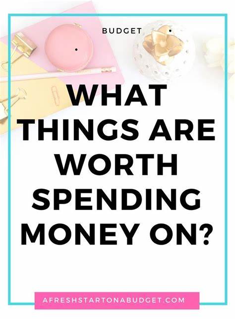 Top 10: What is something that isn’t worth spending money on?