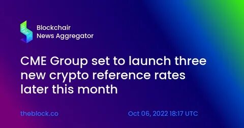 CME Group and CF Benchmarks to launch additional cryptocurrency pricing products - FX News Group