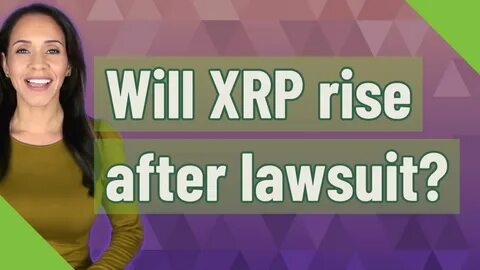 How High Will XRP go after Lawsuit? - Watcher Guru