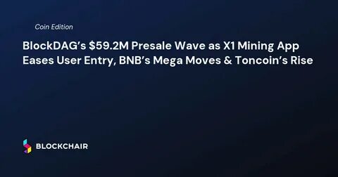 BlockDAG's $122M Presale Commands the Crypto Scene–Is It A Cut Above Ripple and Toncoin? - NewsBTC