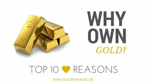 Why You Should Own (Some) Gold