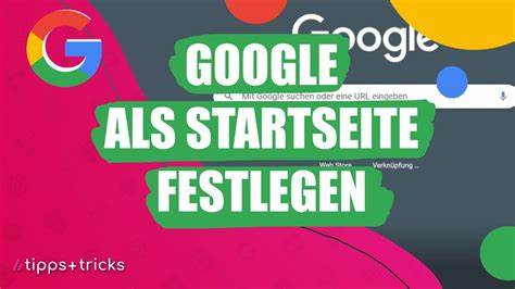 Google als Startseite festlegen - Google-Konto-Hilfe