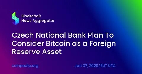 Czech National Bank Approves Proposal to Study Bitcoin as Reserve Asset - CoinDesk