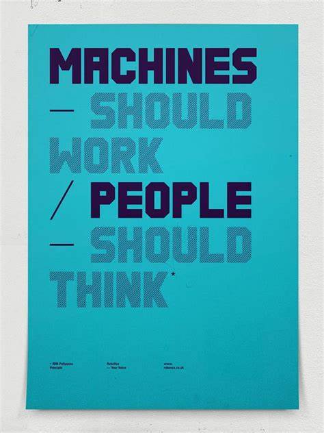 Machines should work; People should think [video]