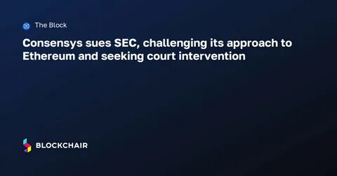 Consensys sues SEC for clarification on Ethereum (ETH) classification as a security