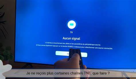 Mon ecran affiche "signal brouillé" problème chaînes TNT