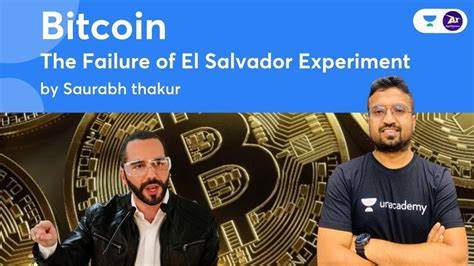 The lesson of El Salvador’s failed Bitcoin experiment