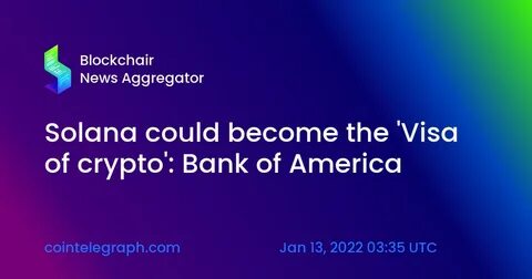 Solana Could Beat Out Ethereum to 'Become the Visa' of Crypto: Bank of America - Decrypt