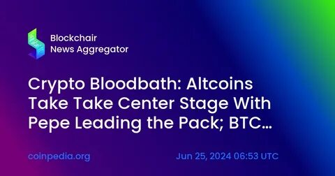 Crypto Bloodbath: Altcoins Take Take Center Stage With Pepe Leading the Pack; BTC Dominance Dips - Coinpedia Fintech News