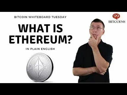 What is Ethereum and How Does it Work? In Plain English (2025) - 99Bitcoins