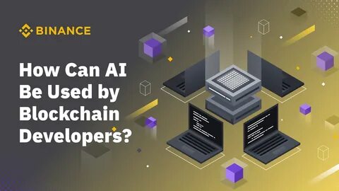 How Can Blockchain Developers Use AI? - Binance