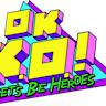 OK K.O.! Let's Be Heroes (a Titles & Air Dates Guide)