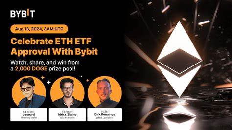 Celebrate Spot ETH ETF Approval: Watch, Share, and Win From a 2,000 DOGE Prize Pool! - Bybit