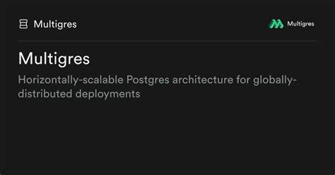Multigres: Horizontally scalable Postgres with multi-tenant, HA capabilities
