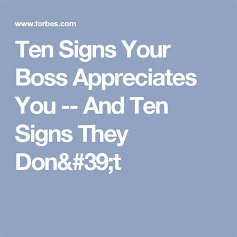 Ten Signs Your Boss Appreciates You -- And Ten Signs They Don't - Forbes