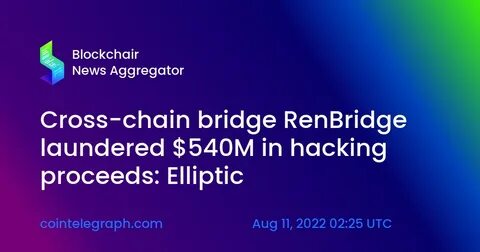 Exploring Crypto Mixers And Crosschain Bridges: The Underground World Of Laundering Stolen Assets