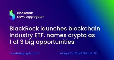 BlackRock launches blockchain industry ETF