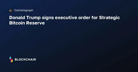 Trump signs executive order establishing 'Strategic Bitcoin Reserve' - Avery Journal Times