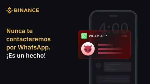 Be clear: we will never contact you via WhatsApp - Binance