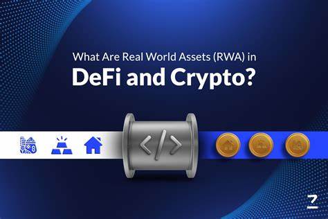 What Are Real World Assets (RWA) in DeFi and Crypto? - Binance