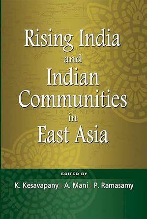 Rising India and Indian Communities in East Asia