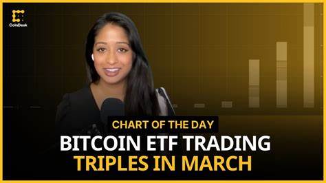 Bitcoin ETF Trading Volumes Tripled in March as the Largest Cryptocurrency Hit Record Highs - CoinDesk