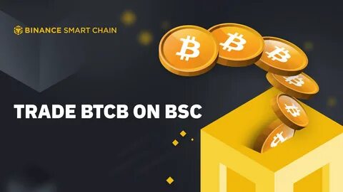 Experience BTCB – Bitcoin on BNB Smart Chain - Binance